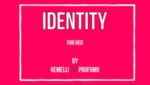 Lade das Bild in den Galerie-Viewer, IDENTITY - FOR HER
