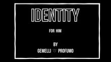 Lade das Bild in den Galerie-Viewer, IDENTITY - FOR HIM
